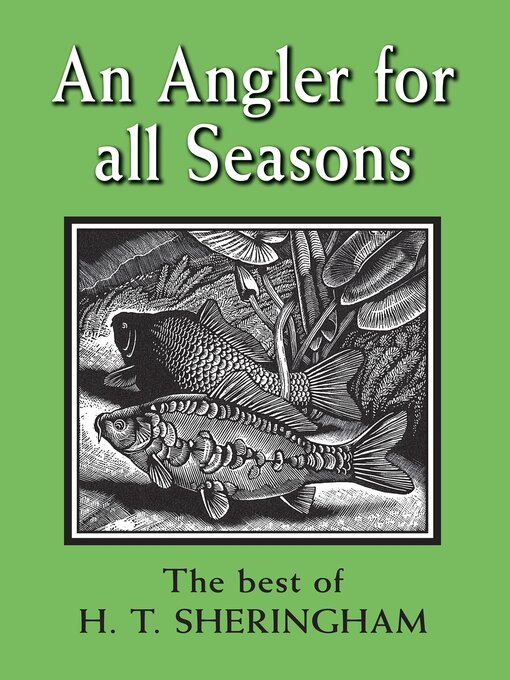Title details for An Angler for all Seasons by Hugh Sheringham - Available
